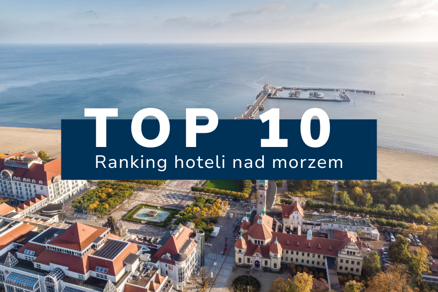 Ranking hoteli nad morzem - top 10